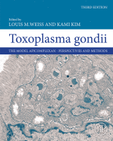 Toxoplasma gondii The Model Apicomplexan - Perspectives and Methods