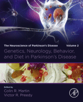 Genetics, Neurology, Behavior, and Diet in Parkinson's Disease The Neuroscience of Parkinson's, Volume 2