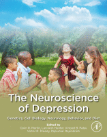 The Neuroscience of Depression Genetics, Cell Biology, Neurology, Behaviour, and Diet