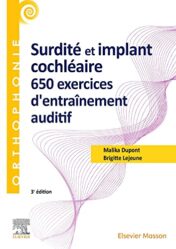 Surdité et implant cochléaire : 650 exercices d'entraînement auditif, 3e