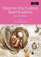 Maternal-Fetal Evidence Based Guidelines (Series in Maternal-Fetal Medicine), 4th edition
