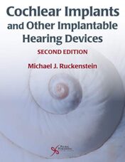 Cochlear Implants and Other Implantable Hearing Devices, 2nd Edition