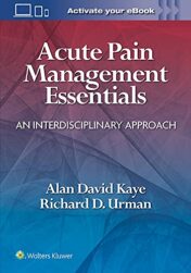 Acute Pain Management Essentials: An Interdisciplinary Approach