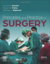 Principles and Practice of Surgery, 8th edition