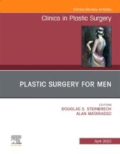 Clinics in Plastic Surgery Plastic Surgery for Men April 2022 Original pdf