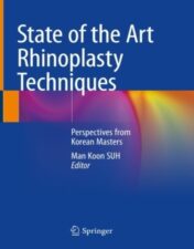 State of the Art Rhinoplasty Techniques Perspectives from Korean Masters 2022 original pdf