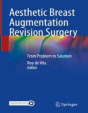 Aesthetic Breast Augmentation Revision Surgery From Problem to Solution 2022 original pdf+videos
