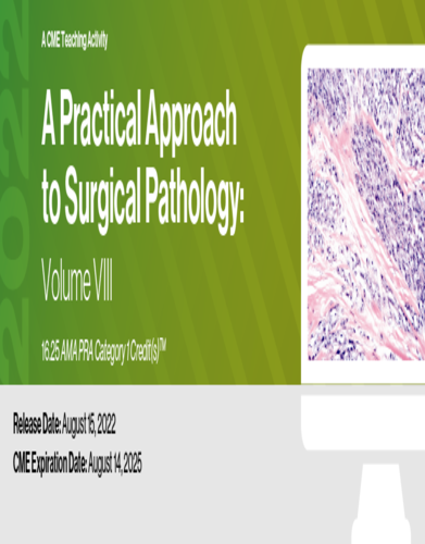 2022 A Practical Approach to Surgical Pathology Volume VIII CME VIDEOS