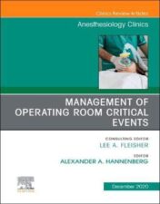 Management of Operating Room Critical Events, An Issue of Anesthesiology Clinics (Volume 38-4) (The Clinics: Internal Medicine, Volume 38-4) (Original PDF