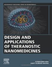 Design and Applications of Theranostic Nanomedicines (Woodhead Publishing Series in Biomaterials) (EPUB