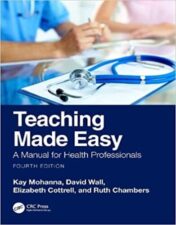 The fourth edition of this highly respected book builds on the excellent reputation of its predecessors. Fully revised and updated throughout, it continues to provide essential structure, support, guidance and tips for both beginning and experienced teachers and their managers, both in the UK and internationally. Pitched at an introductory level with an emphasis on practical tips and application of theory, rather than focussing heavily on scholarly research, its content is designed to be relevant and inclusive to all healthcare disciplines. Key points are highlighted by the inclusion of tips from experienced teachers in each chapter, while throughout chapters reflect contemporary concepts and key approaches, including teaching styles, curriculum development, e-learning, virtual learning environments, leadership and professionalism. Teaching Made Easy, 4E will continue to benefit everyone teaching health professionals at all levels, from general practitioners and hospital doctors, nurses in primary and secondary care, and professionals allied to medicine and health service managers, and will also support the development of colleagues in new roles such as physician associates, FCPs and newer nursing associates.