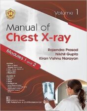 Manual of Chest X-ray, Volume 1 ( Modules 1 and 2 ) , 2023 Original PDF