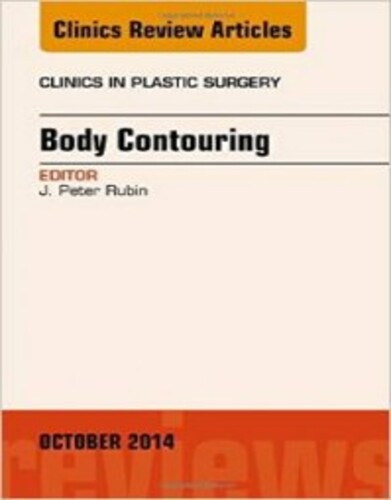 Body-Contouring-An-Issue-of-Clinics-in-Plastic-Surgery-199x3001