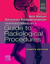 Chapman & Nakielny’s Guide to Radiological Procedures, 8th edition , 2023 Original PDF
