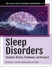 Sleep Disorders: Elements, History, Treatments, And Research (Health And Psychology Sourcebooks).2021 Original PDF