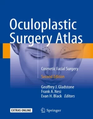 Oculoplastic Surgery Atlas: Cosmetic Facial Surgery 2018.Original pdf