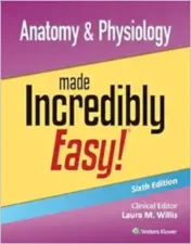 Anatomy & Physiology Made Incredibly Easy!, 6th Edition 2023 EPUB and converted pdf