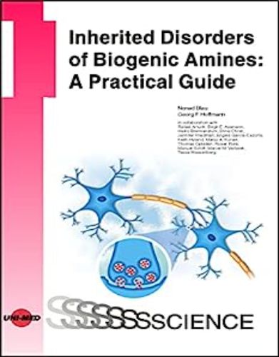 Inherited Disorders Of Biogenic Amines: A Practical Guide (UNI-MED Science) 2020 Original PDF