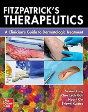 Fitzpatrick’s Therapeutics: A Clinician’s Guide to Dermatologic Treatment Original PDF 2023