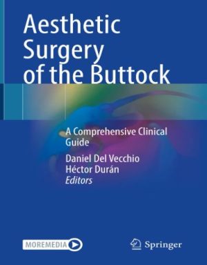 Aesthetic Surgery of the Buttock: A Comprehensive Clinical Guide Original PDF+19 Video's 2023