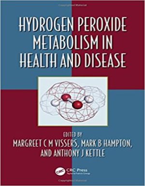 Hydrogen Peroxide Metabolism In Health And Disease (Oxidative Stress And Disease) 2017 PDF