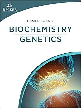 Becker USMLE Step 1 Biochemistry-Genetics 2017