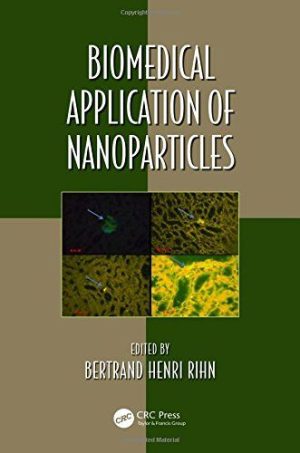 Biomedical Application Of Nanoparticles (Oxidative Stress And Disease) 2017 PDF