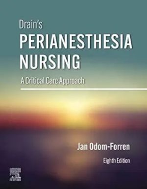 Drain’s PeriAnesthesia Nursing: A Critical Care Approach, 8th Edition (EPUB)