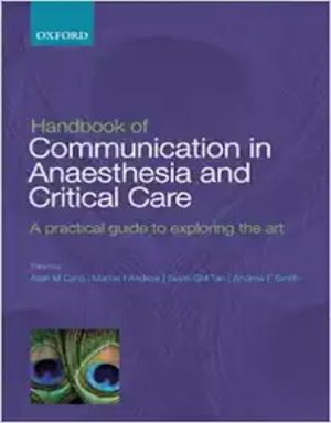 Handbook Of Communication In Anaesthesia & Critical Care: A Practical Guide To Exploring The Art (True PDF