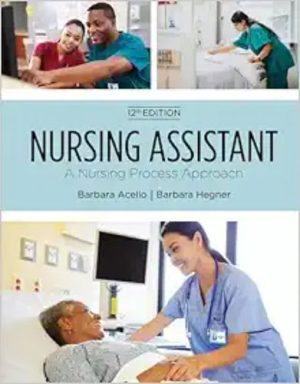 Nursing Assistant: A Nursing Process Approach, 12th Edition (Original PDF From Publisher)