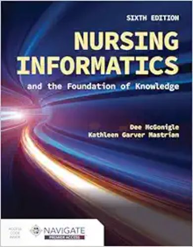 Nursing Informatics And The Foundation Of Knowledge, 6th Edition,2024 EPUB+converted pdf
