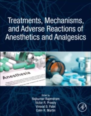 Treatments, Mechanisms, And Adverse Reactions Of Anesthetics And Analgesics