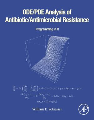 ODE/PDE Analysis Of Antibiotic/Antimicrobial Resistance: Programming In R ,2020 Original PDF