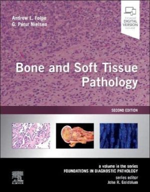 Bone And Soft Tissue Pathology: A Volume In The Series Foundations In Diagnostic Pathology, 2nd Edition ,2022 Original PDF