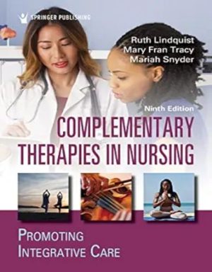 Complementary Therapies In Nursing: Promoting Integrative Care, 9th Edition ,2022 Original PDF