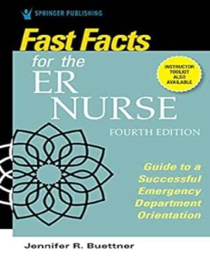 Fast Facts For The ER Nurse: Guide To A Successful Emergency Department Orientation, 4th Edition ,2021 EPUB
