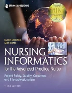 Nursing Informatics For The Advanced Practice Nurse: Patient Safety, Quality, Outcomes, And Interprofessionalism, 3rd Edition,2022 EPUB