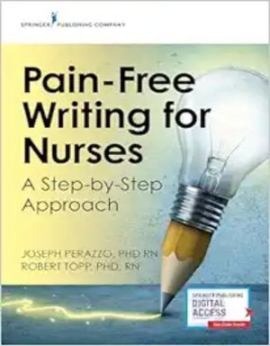 Pain-Free Writing For Nurses: A Step-By-Step Guide (Original PDF