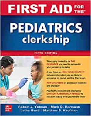 First Aid For The Pediatrics Clerkship, 5th Edition Original PDF