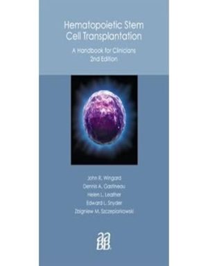 Hematopoietic Stem Cell Transplantation: A Handbook For Clinicians, 2nd Edition,2015 Original PDF