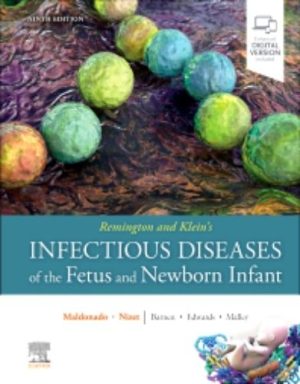 Remington And Klein’s Infectious Diseases Of The Fetus And Newborn Infant, 9th Edition (True PDF)