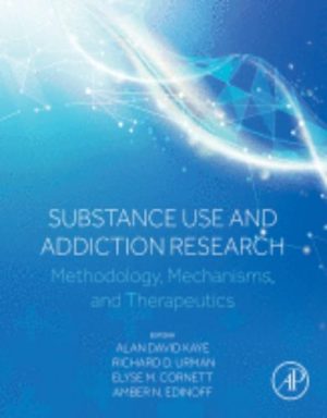 Substance Use and Addiction Research Methodology, Mechanisms, and Therapeutics , 2020 Original PDF