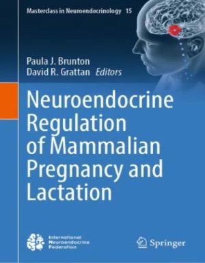 Neuroendocrine Regulation of Mammalian Pregnancy and Lactation ,2024 ORIGINAL PDF