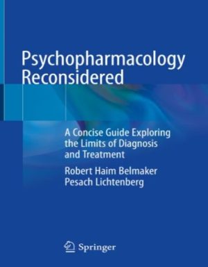Psychopharmacology Reconsidered A Concise Guide Exploring the Limits of Diagnosis and Treatment, 2023 Original PDF