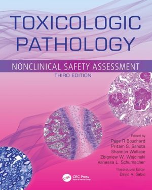 Toxicologic Pathology: Nonclinical Safety Assessment (3rd Edition), 2025_ Original PDF